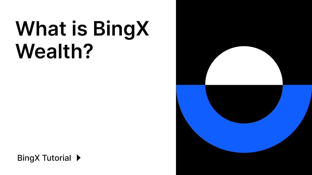 #BingX &mdash; What is Bingx Wealth?