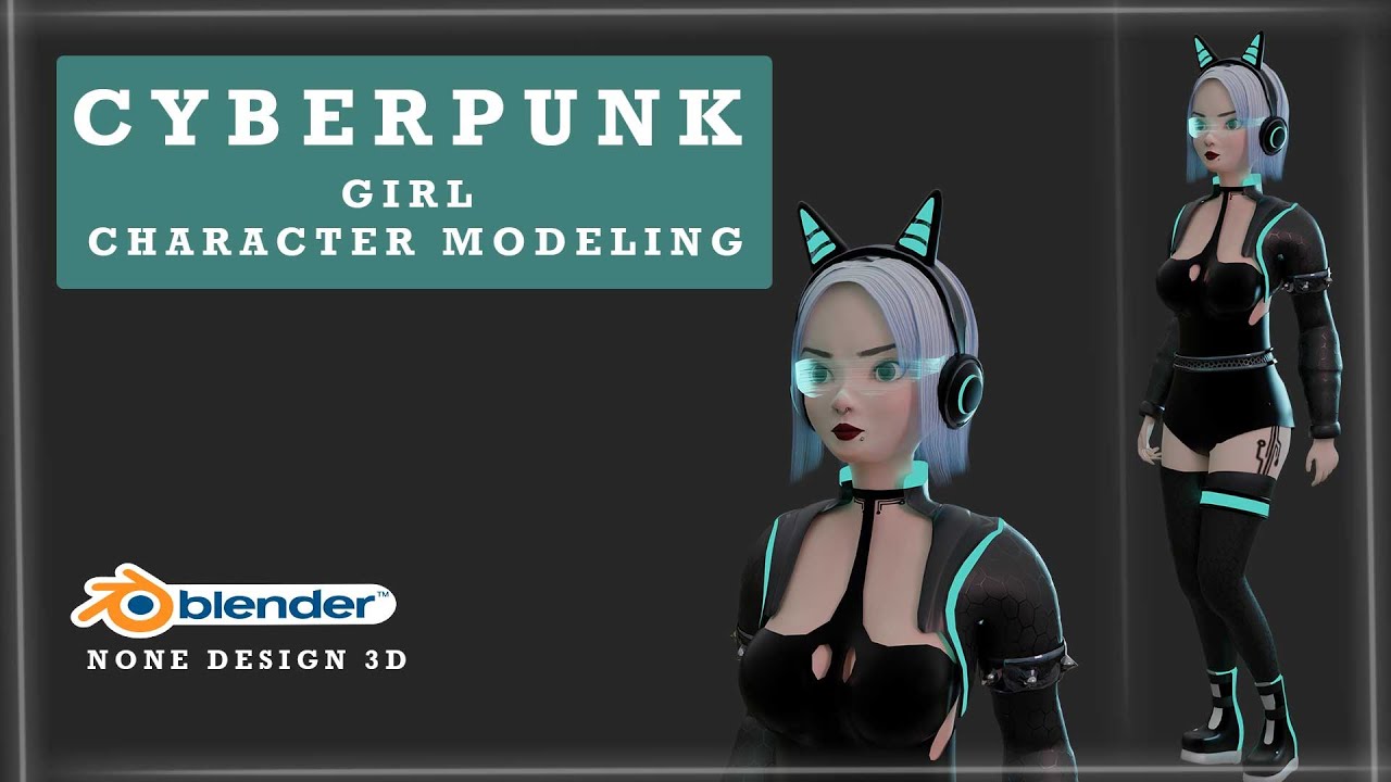 Cyberpunk Girl Blender Character Modeling