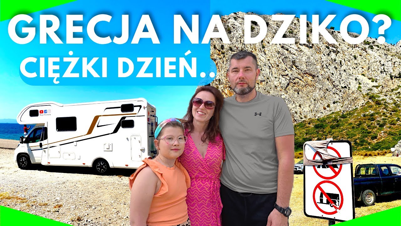 🟢GRECJA kamperem I Na tej miejscówce nas nie chcą! Trasa, koszty przejazdu i camping Melissa