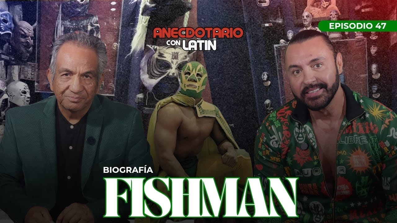 FISHMAN/ BIOGRAFÍA 🤼‍♂️| ANECDOTARIO CON LATIN | ANDRÉS PÉREZ SUSTAITA | EP.47