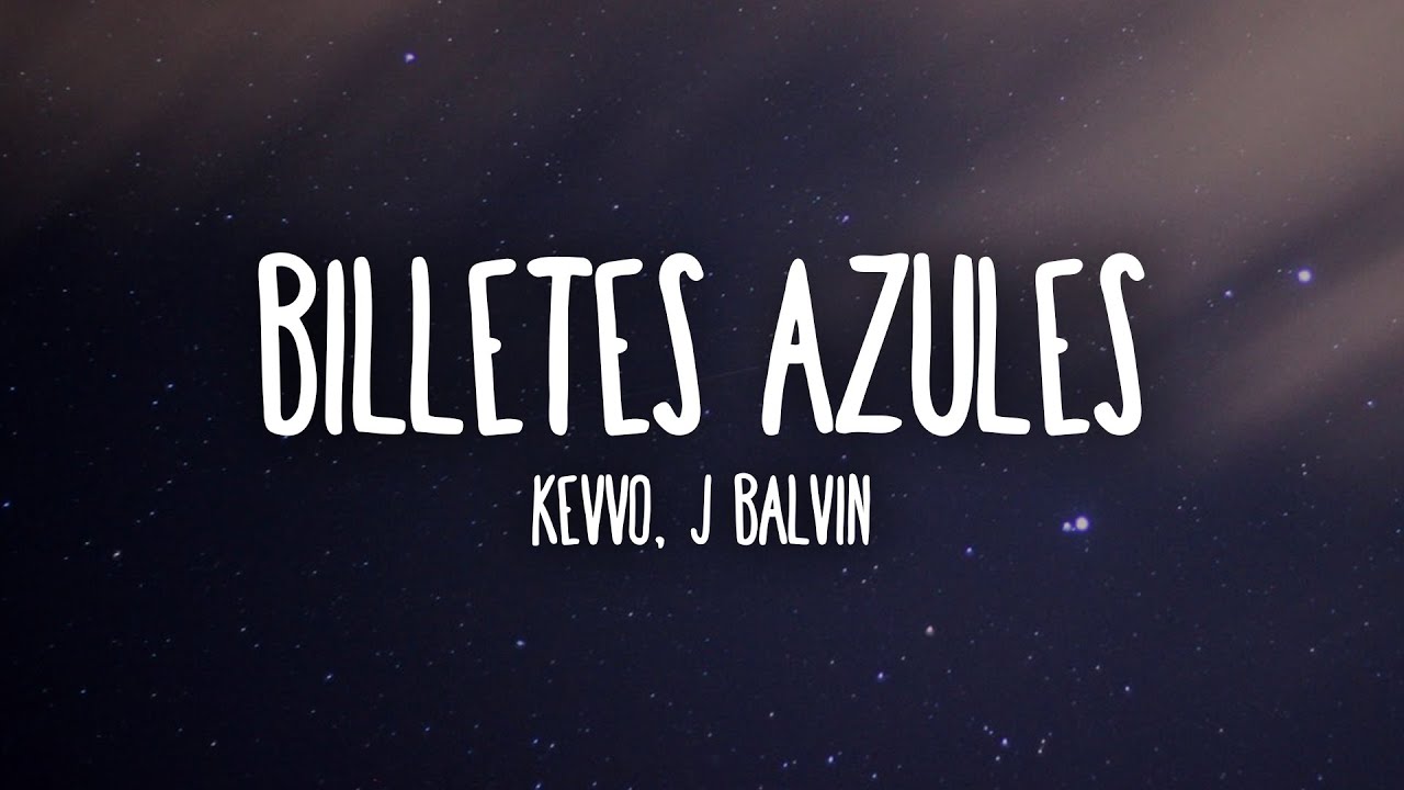 Kevvo, J Balvin - Billetes Azules (Letra/Lyrics)