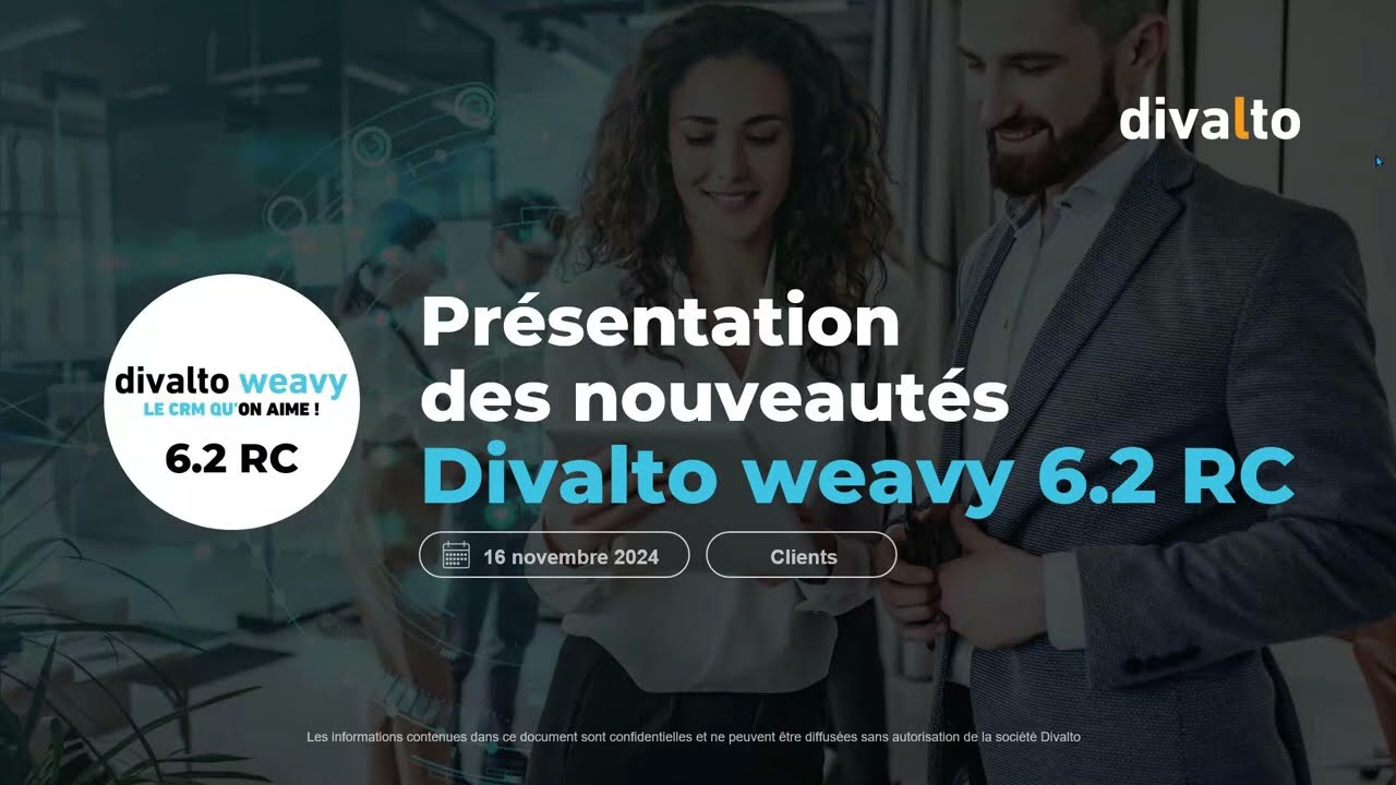 Webconférence nouveautés CRM 6.2 RC Divalto weavy (2024-11-26)