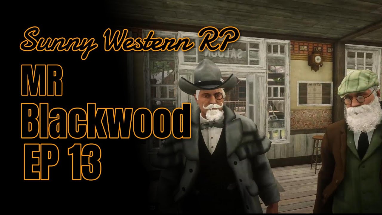 REDDIFUSION Sunny Western RP | Mr Blackwood - EP 13