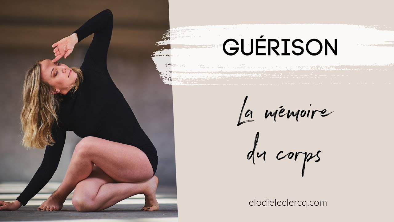La MÉMOIRE du corps