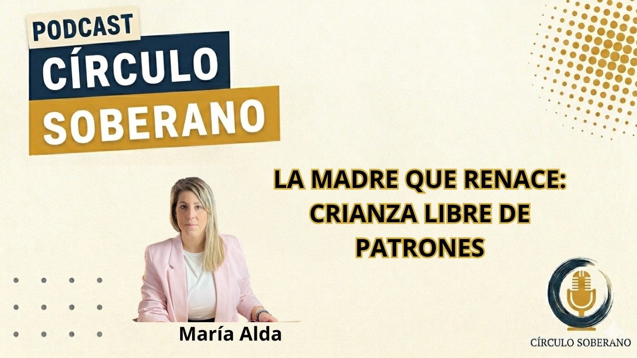 La madre que renace:  una crianza libre de patrones. Maria Landa