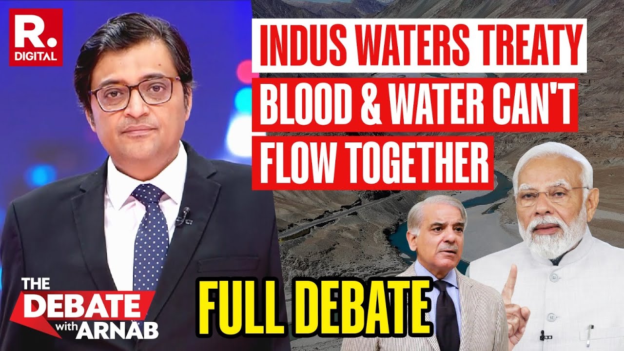 Indus Waters Treaty: 80% Water To Pakistan Not Acceptable | Debate With Arnab