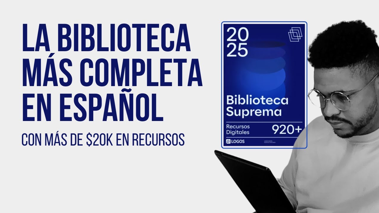 Conoce la Biblioteca Logos Suprema