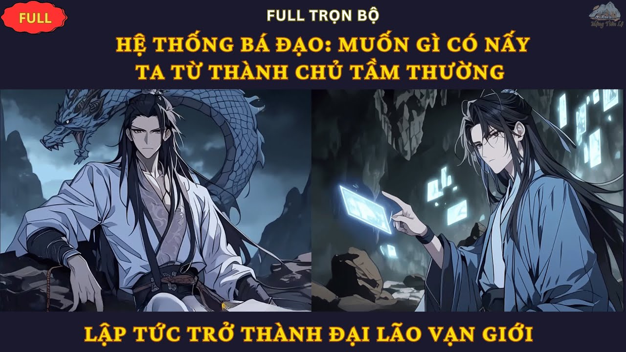 Full| Hệ Thống Bá Đạo: Muốn Gì Có Nấy, Ta Từ Thành Chủ Tầm Thường Lập Tức Trở Thành Đại Lão Vạn Giới