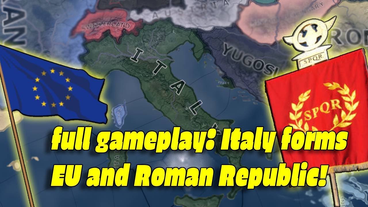 HOI4: Italy forms EU and Roman Republic