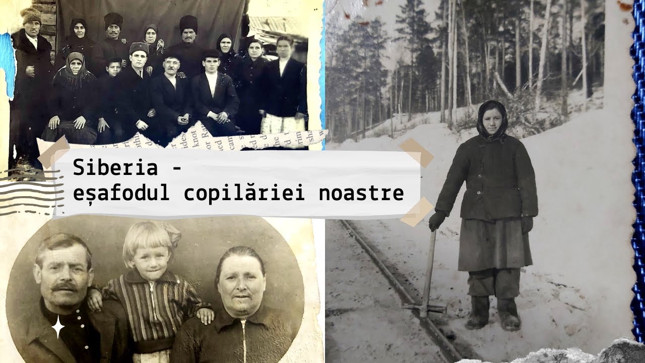 Siberia - eșafodul copilăriei noastre