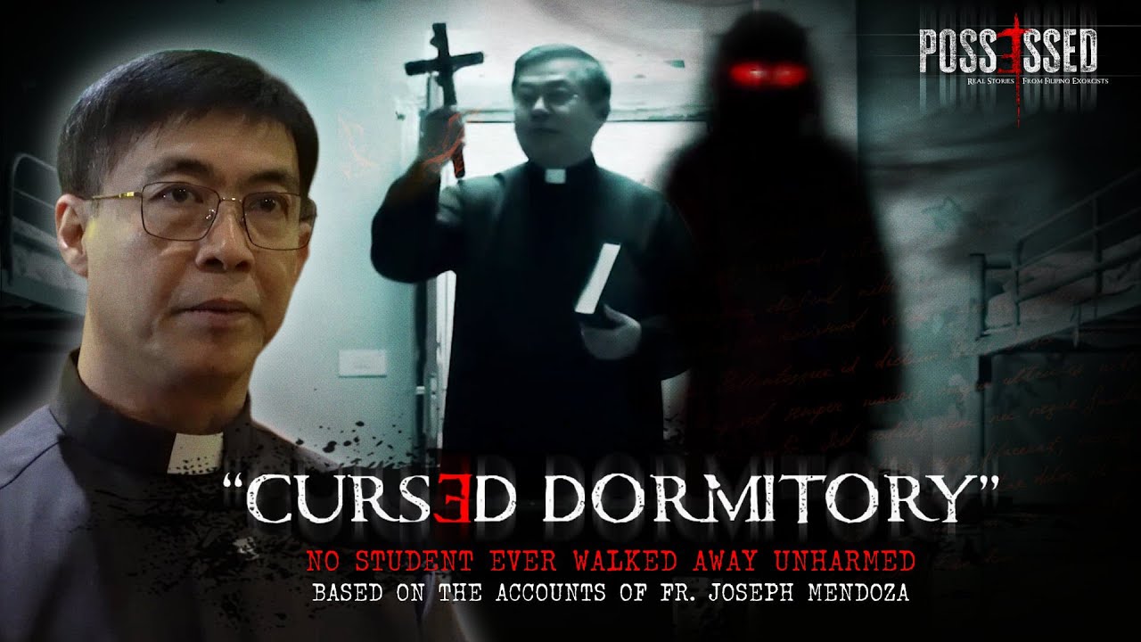 Possessed Episode 3: Cursed Dormitory | Fr. Joseph Mendoza of Archdiocese of Lipa