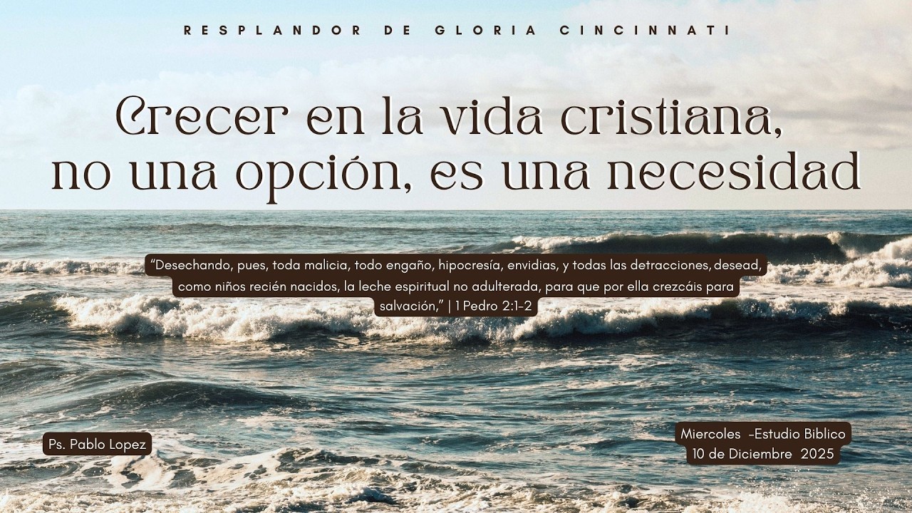 Iglesia Central | Crecer en la vida cristiana, no una opción, es una necesidad - Ps. Pablo Lopez
