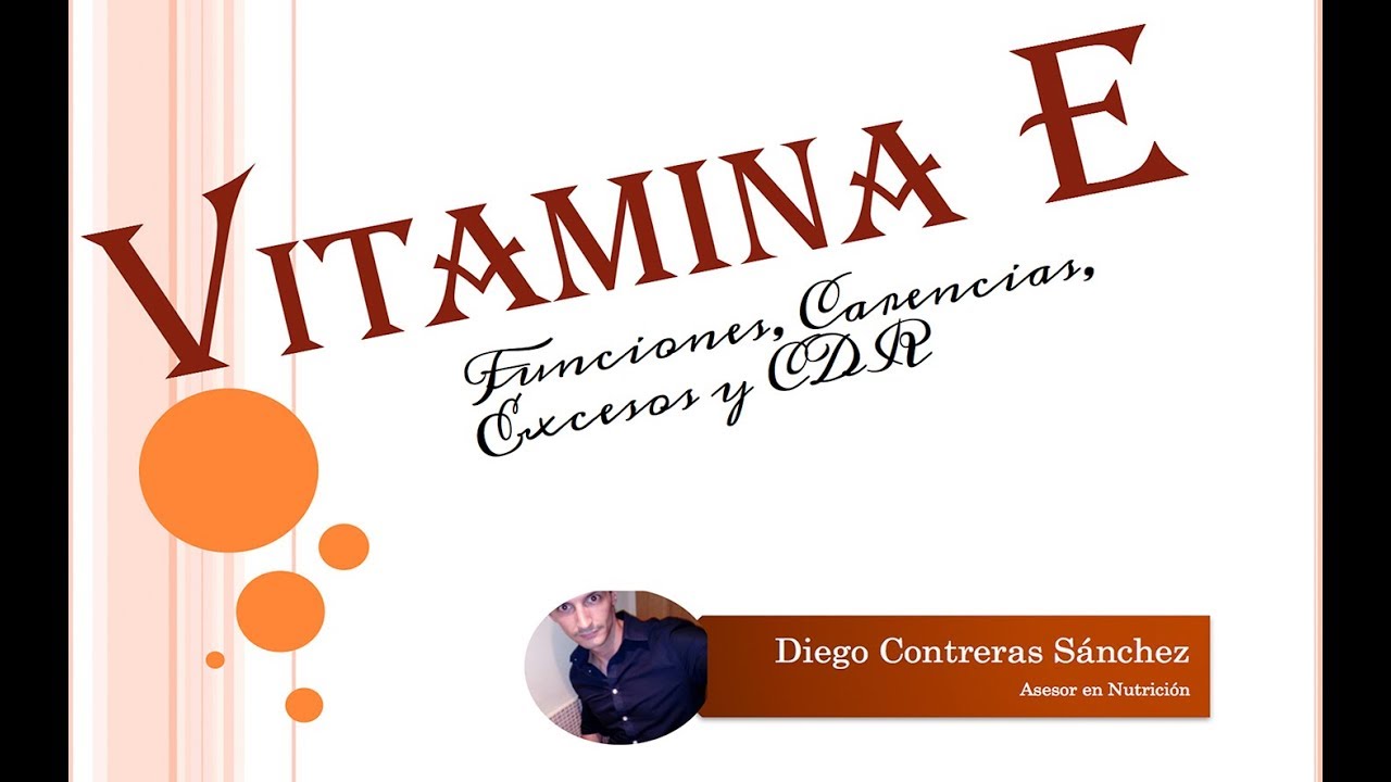 🥦Vitamina E: Funciones. Excesos. Deficiencias. CDR [diecon.coach]