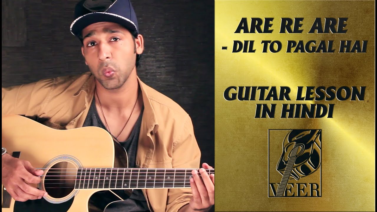 Are Re Are - Dil To Pagal Hai - Guitar Lesson By VEER KUMAR