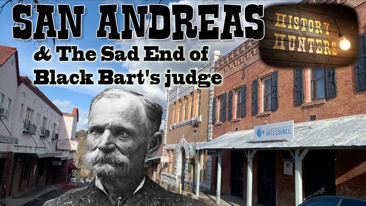 Historic San Andreas & Grave of Black Bart's Judge