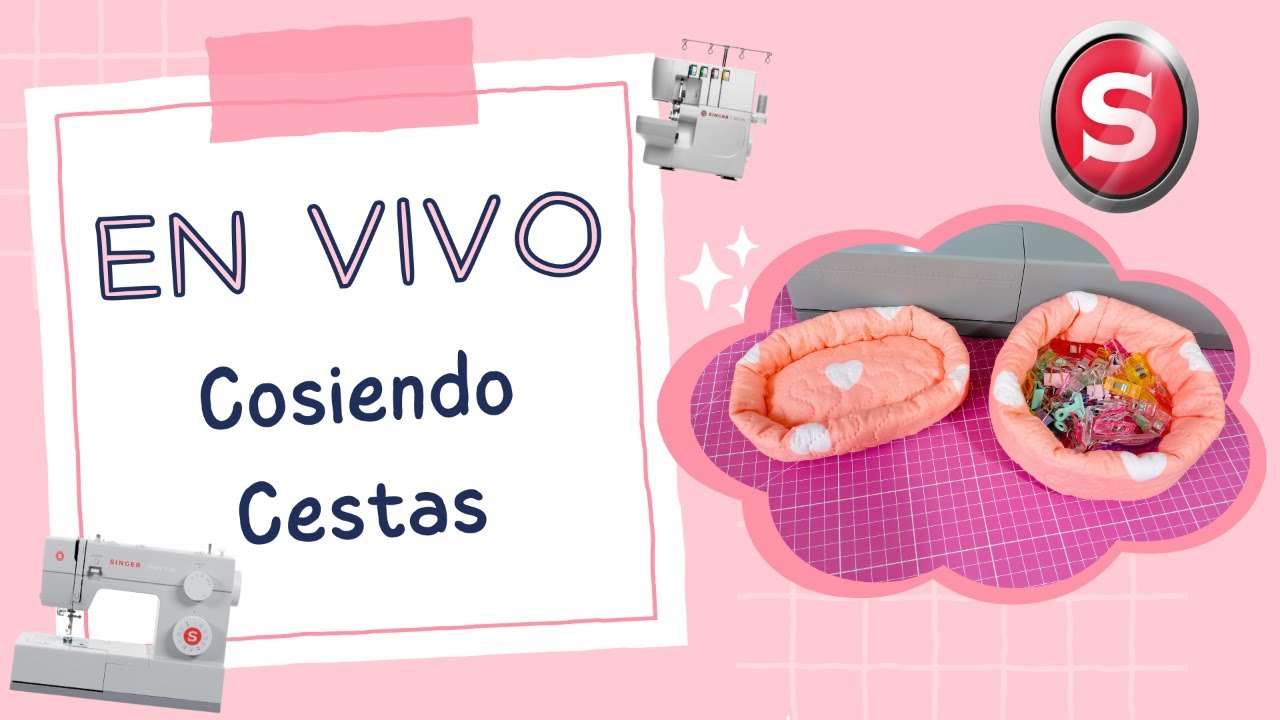 EN VIVO: Paso a paso de la Confección de Cestas acolchadas | SINGER Oficial