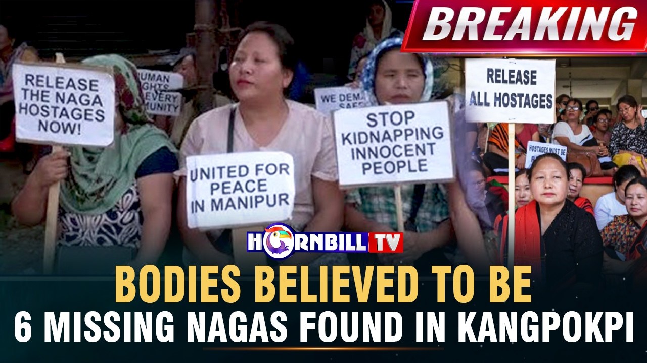 BREAKING: BODIES BELIEVED TO BE 6 MISSING NAGAS FOUND IN KANGPOKPI