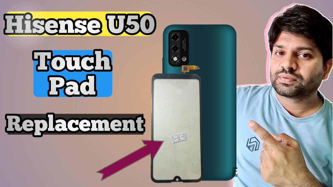 How To Change Touch Pad Hisense U50 | Hisense U50 Touch Replacement | The Cellphone