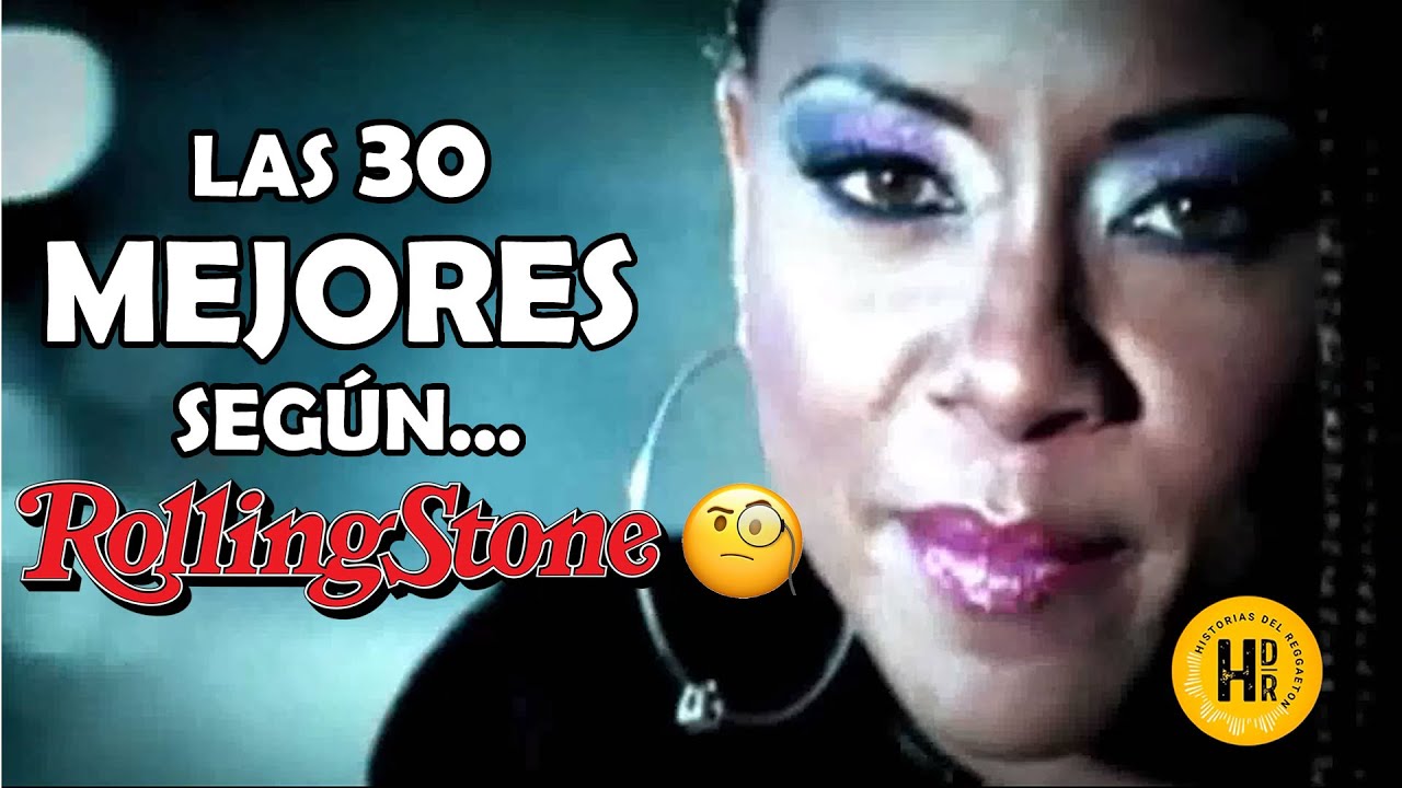 LAS MEJORES 30 CANCIONES DE REGGAETON SEGUN ROLLING STONES
