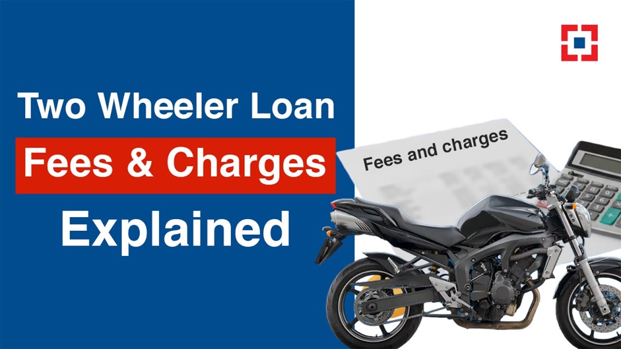 Two Wheeler Loan Fees & Charges Explained | HDFC Bank