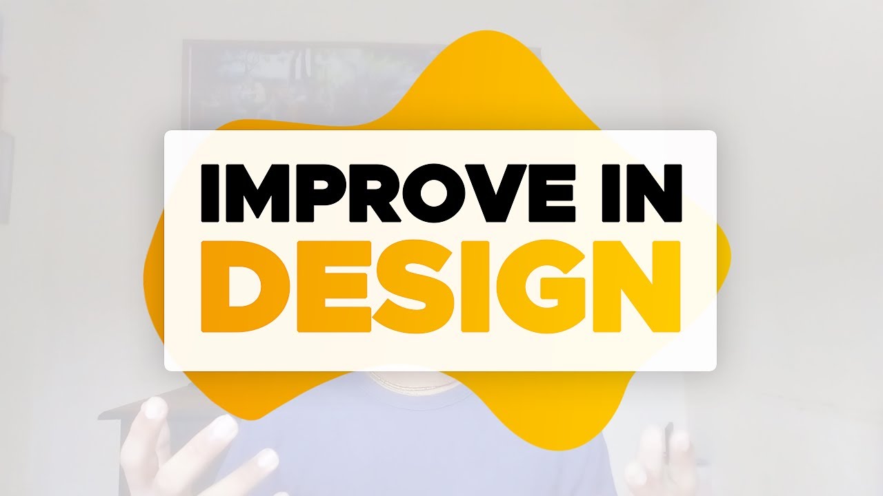 How to Improve in Design (2020) - Font Selection, Colour matching and more!