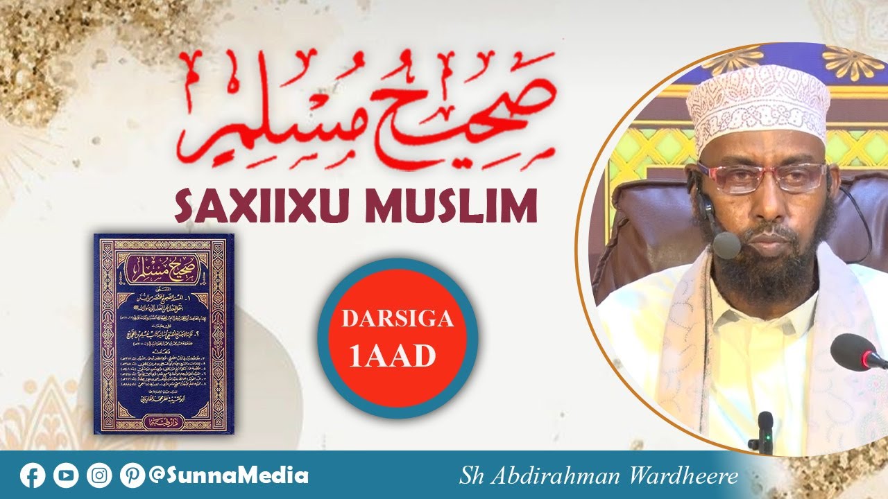 MUQADAMADA SAXIIXU MUSLIM ᴴᴰ┇D-01 ► Dr Sheekh ABDIRAHMAN WARDHERE