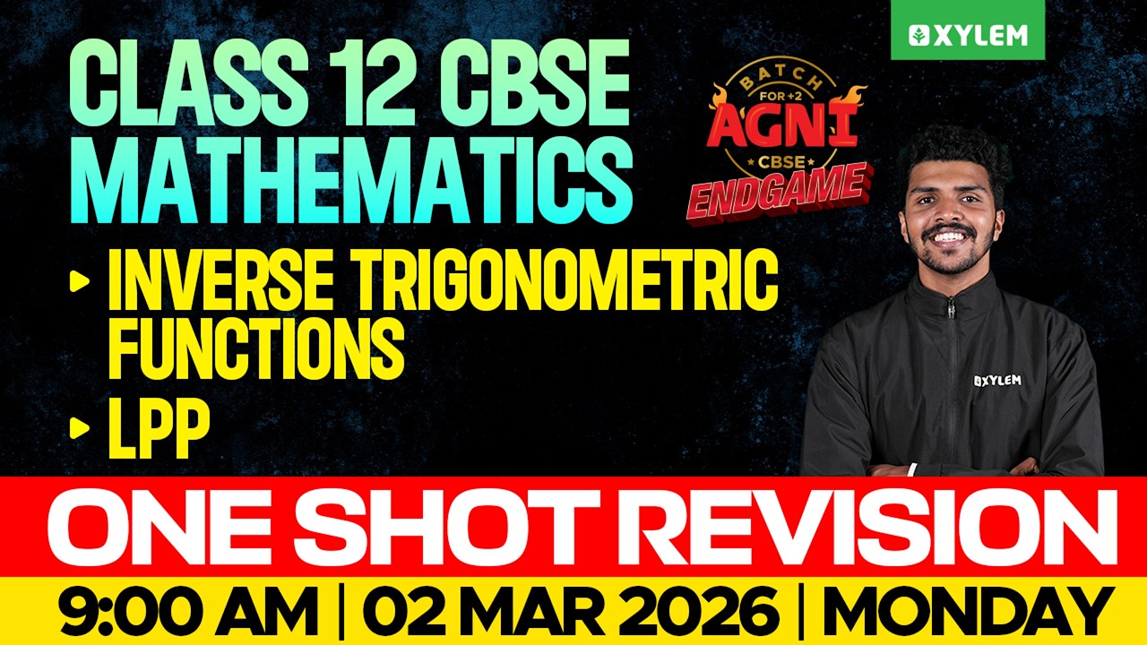 Class 12 CBSE Mathematics | Inverse Trigonometric Functions | LPP | One Shot Revision | Xylem 12CBSE