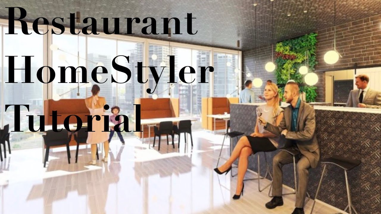 HomeStyler Restaurant Tutorial