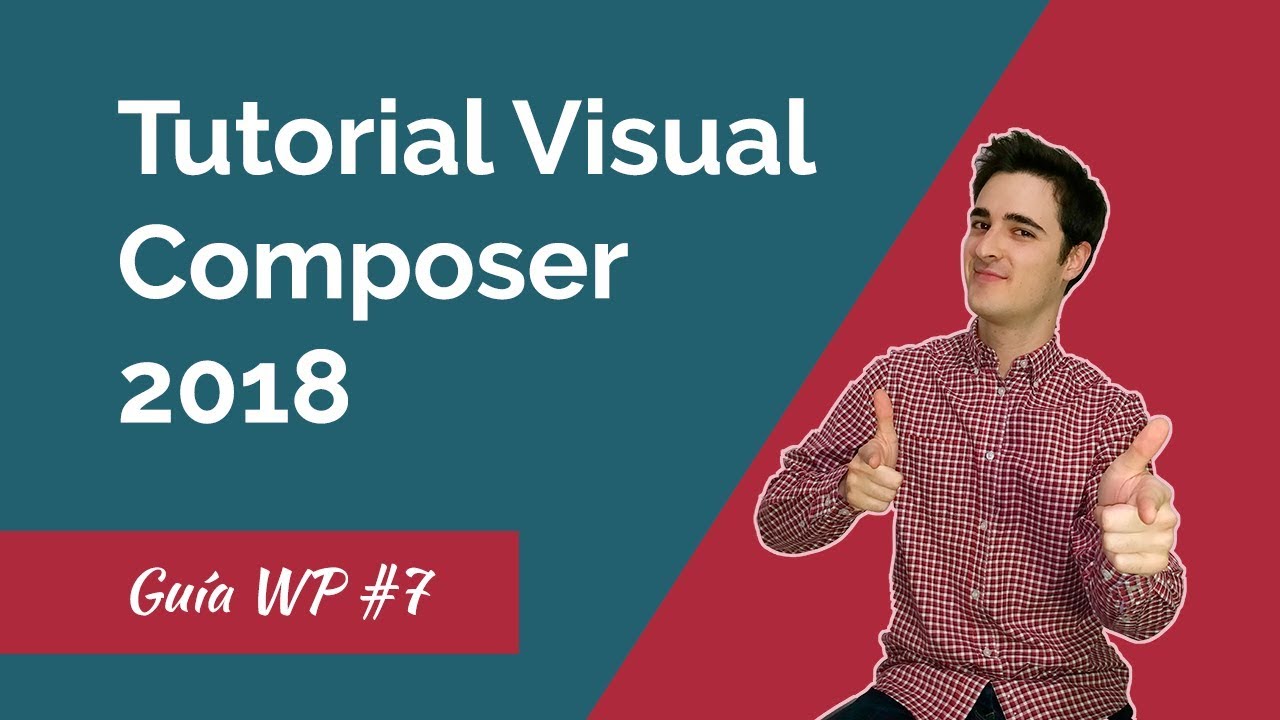 Tutorial Visual Composer - Guía para crear tu web con WordPress