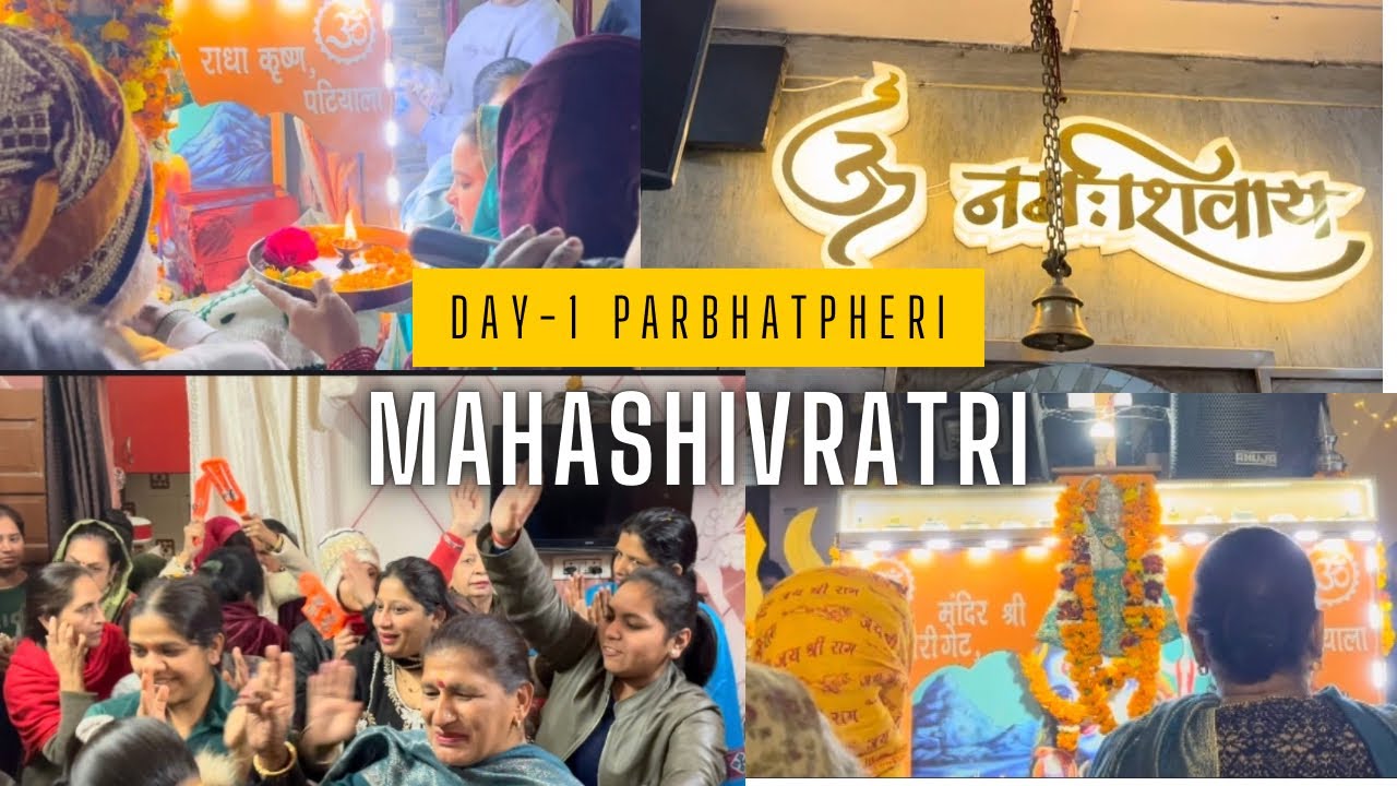 Day-1 Of parbhatpheri | Mahashivratri Patiala | Biggest festival Of India | Bholenath ki shaadi 