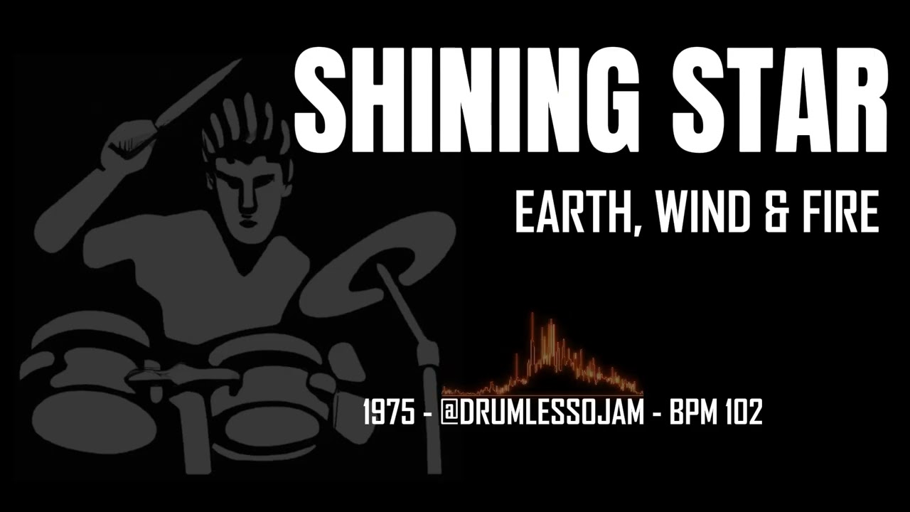 Earth, Wind & Fire – Shining Star (Drumless)