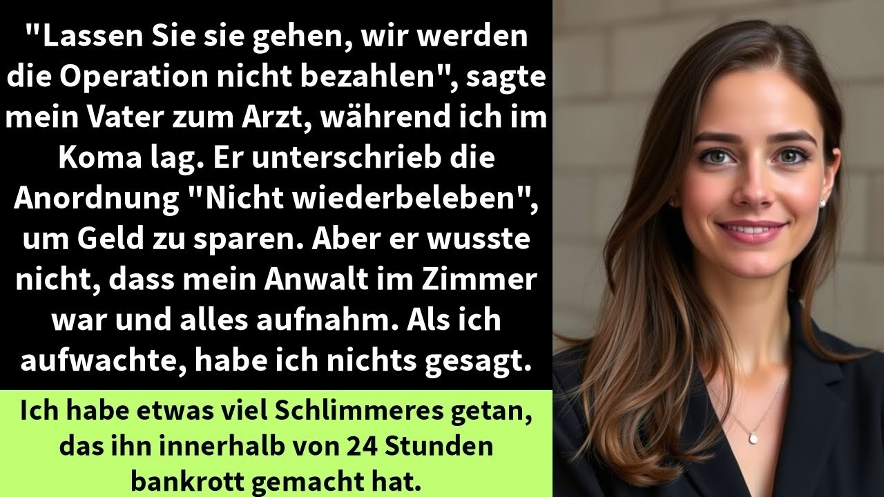 Lassen Sie sie gehen, wir werden die Operation nicht bezahlen , sagte mein Vater zum Arzt,
