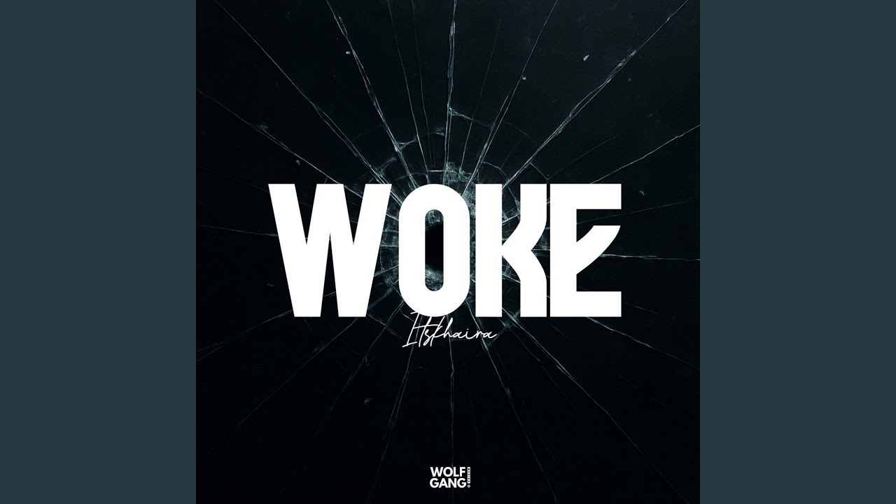 WOKE