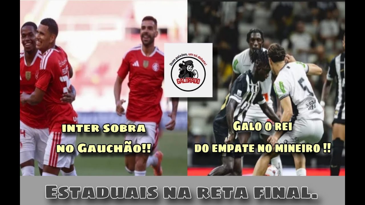 INTER SE CLASSIFICA NO GAÚCHÃO E O GALO NÃO EMBALA E EMPATOU NOVAMENTE  - GALORADO #36