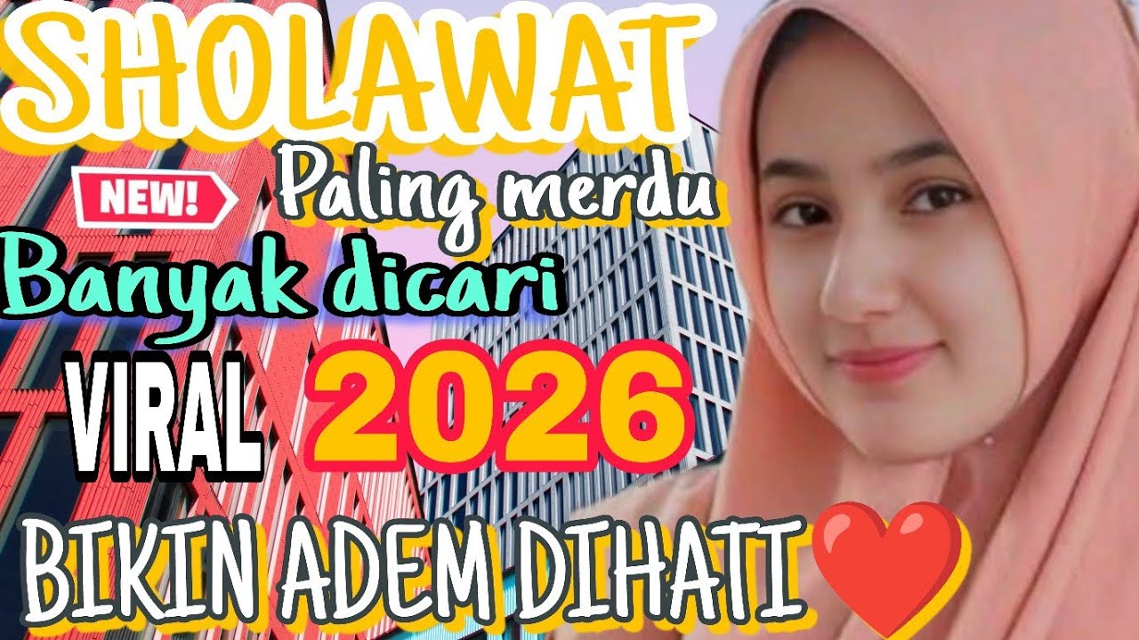 PALING MERDU 2026‼️ SHOLAWAT NABI BIKIN ADEM DIHATI ❤ VIRAL BANYAK DICARI. 