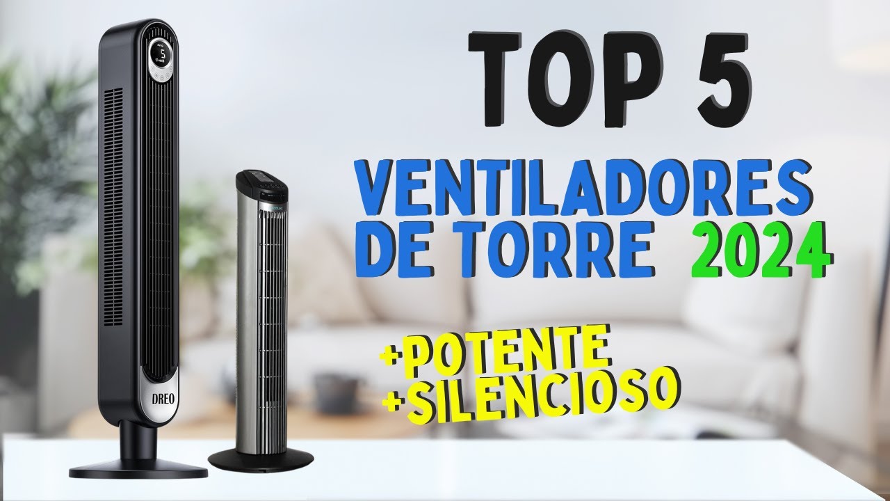 5 Los Mejores VENTILADORES DE TORRE 2024.  Ventiladores de Torre Potentes y Silenciosos.