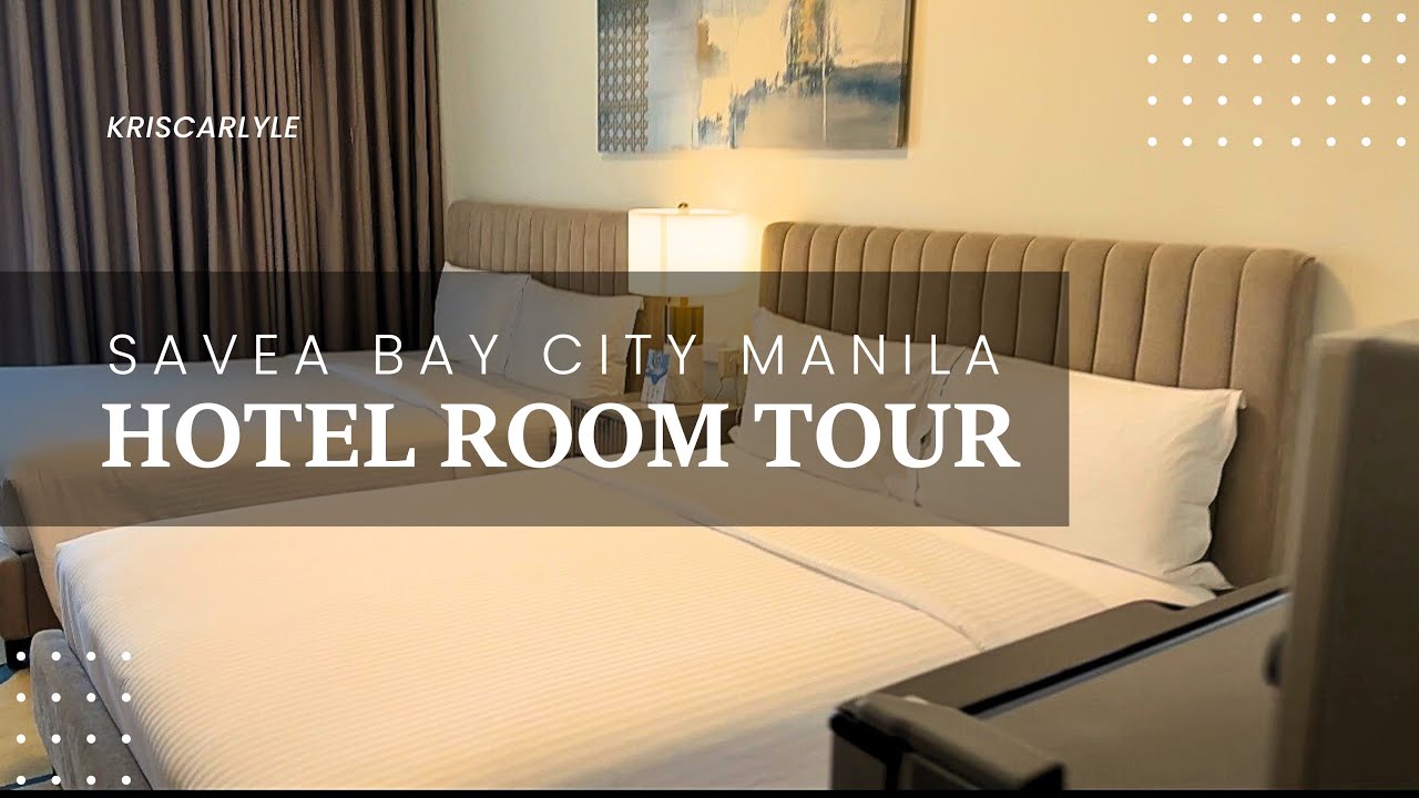 Savea Bay City Manila Hotel Room Tour - Perfect City Staycation in the Metro
