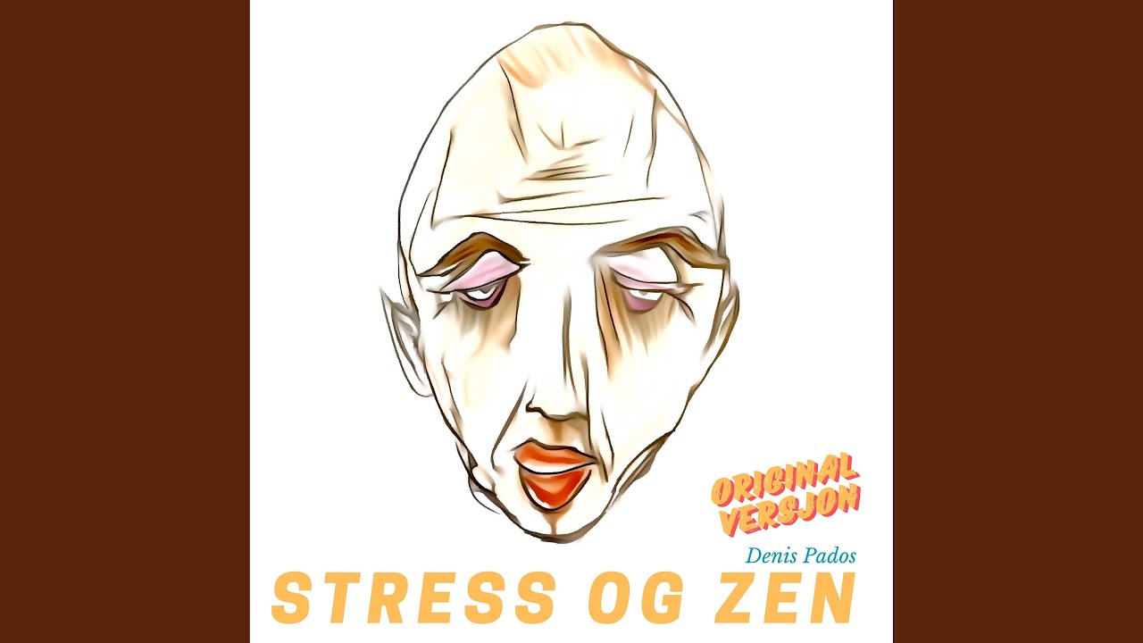 Stress Og Zen (Original Versjon)