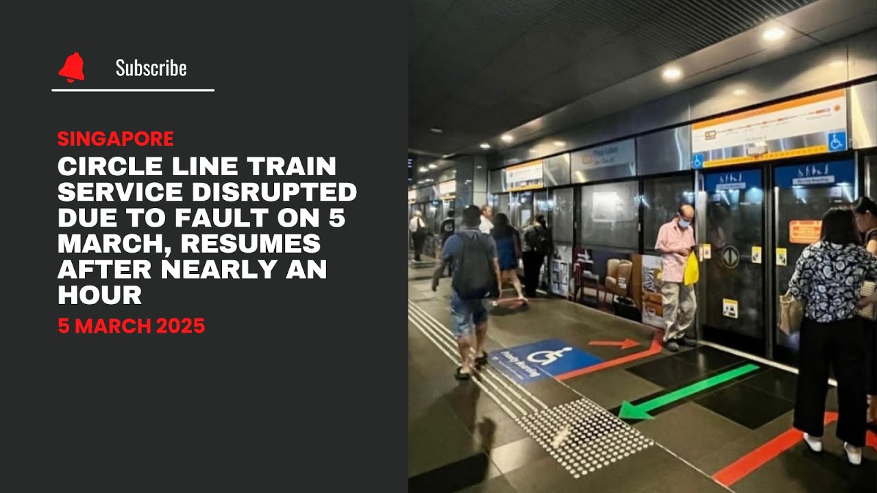 Circle Line train service disrupted due to fault on 5 March, resumes after nearly an hour