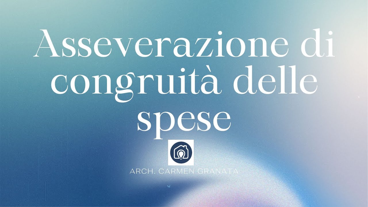 Asseverazione di congruit&agrave; delle spese