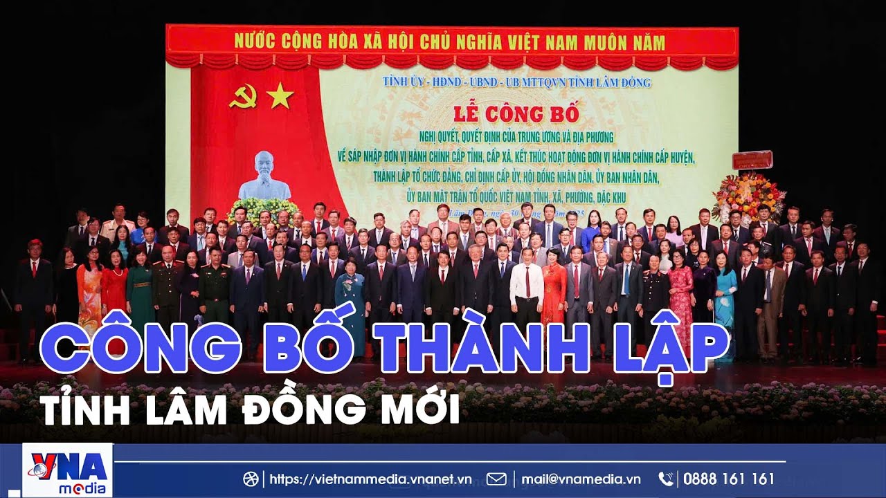 Công bố thành lập tỉnh Lâm Đồng mới - VNA