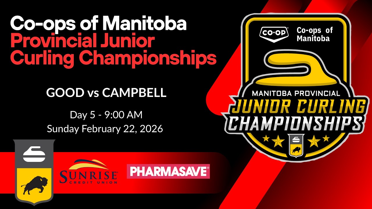 2026 Co-ops of Manitoba Jr Curling Championship - D5 - Feb 22, 2026 - 9:00 AM -GOOD vs CAMPBELL