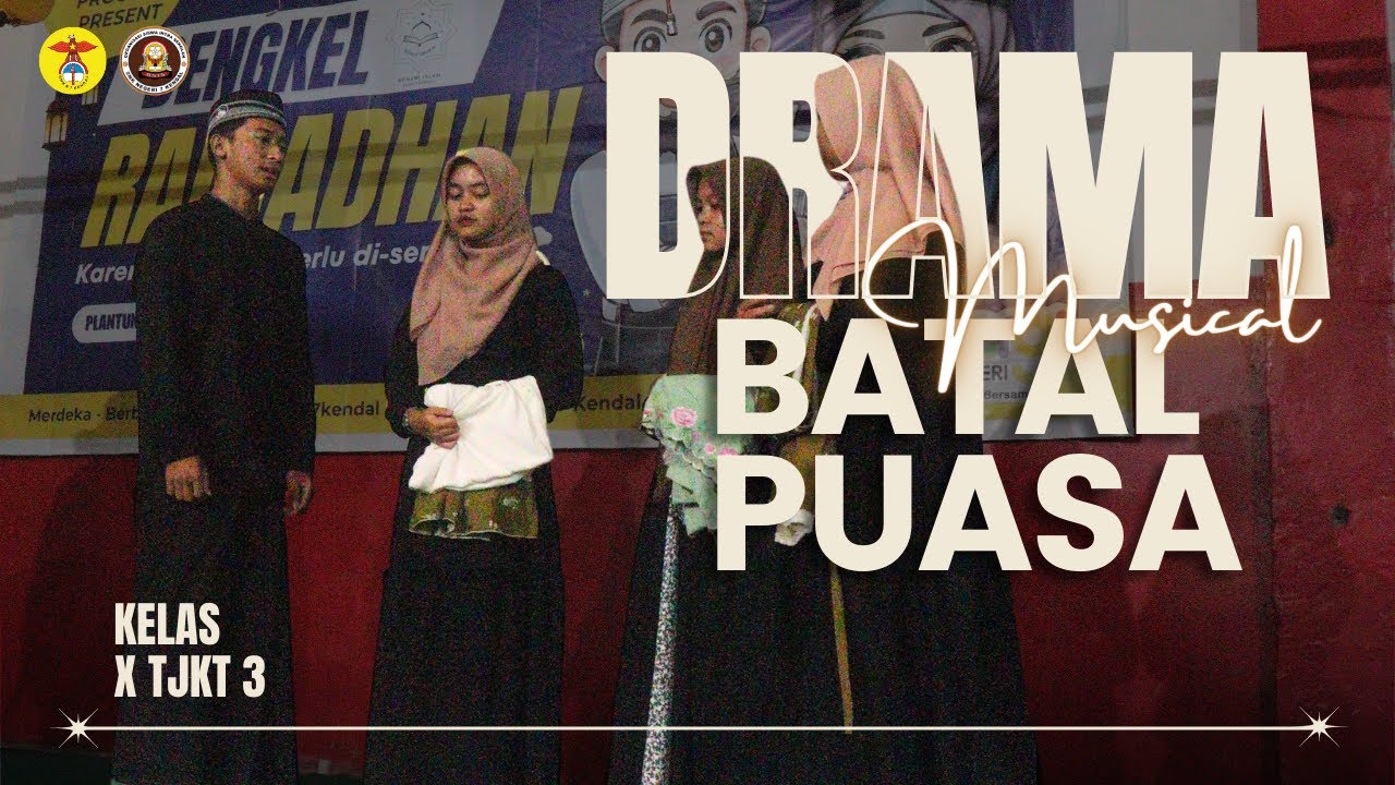BATAL PUASA - Drama Musical || Bengkel Ramadhan_SMK Negeri 7 Kendal
