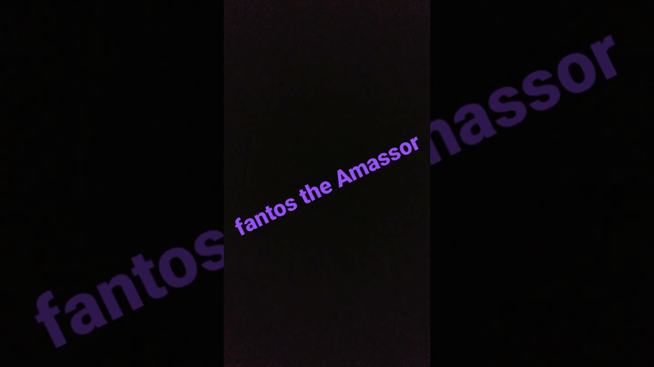 fantos the Amassor