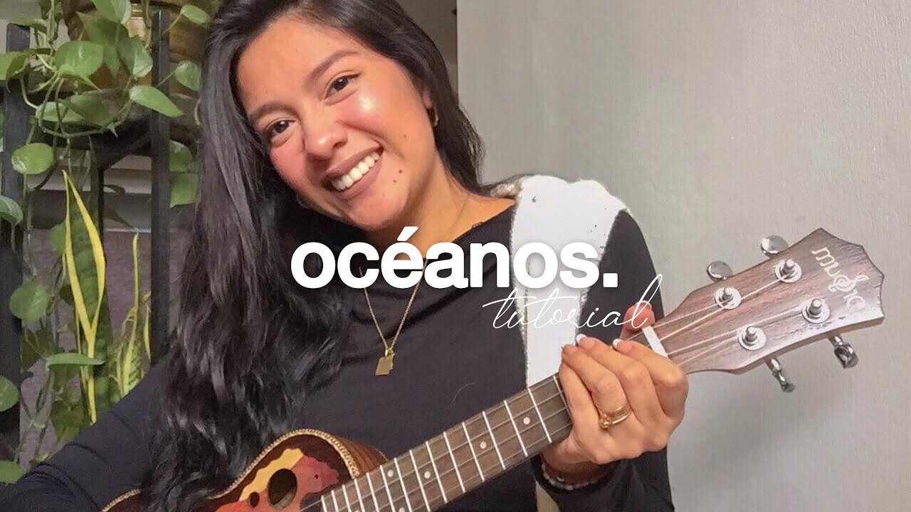 océanos - hillsong 🌿 tutorial ukelele