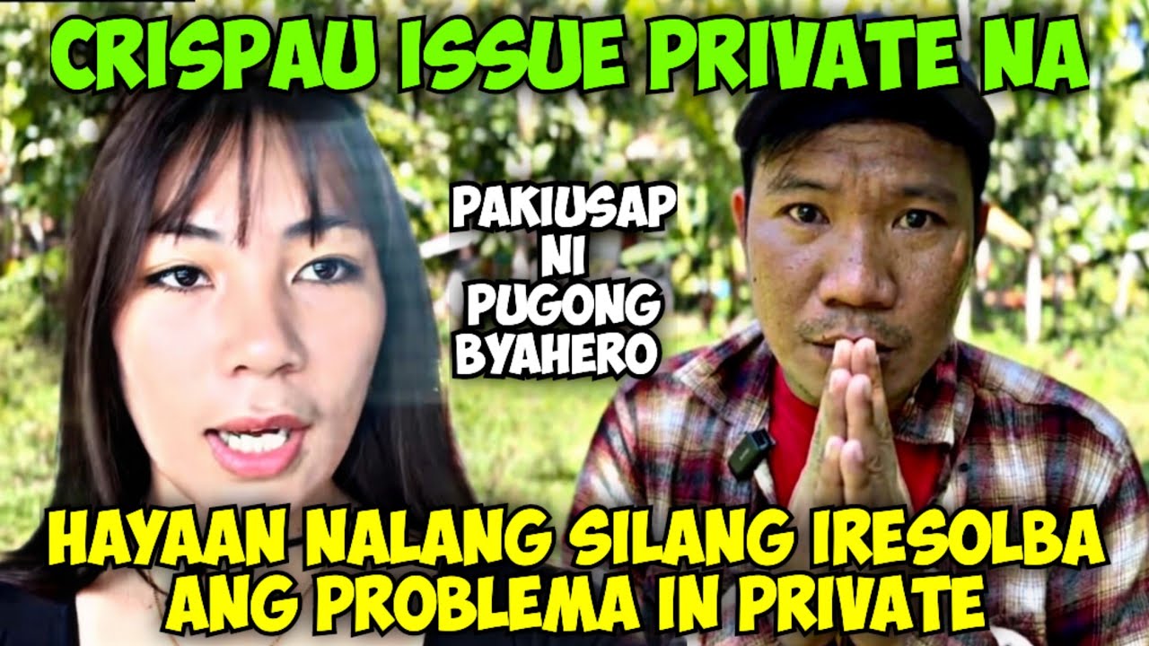 CRISPAU ISSUE PRIVATE NA! HAYAAN NALANG SILANG IRESOLBA ANG PROBLEMA IN PRIVATE | PUGONG BYAHERO 