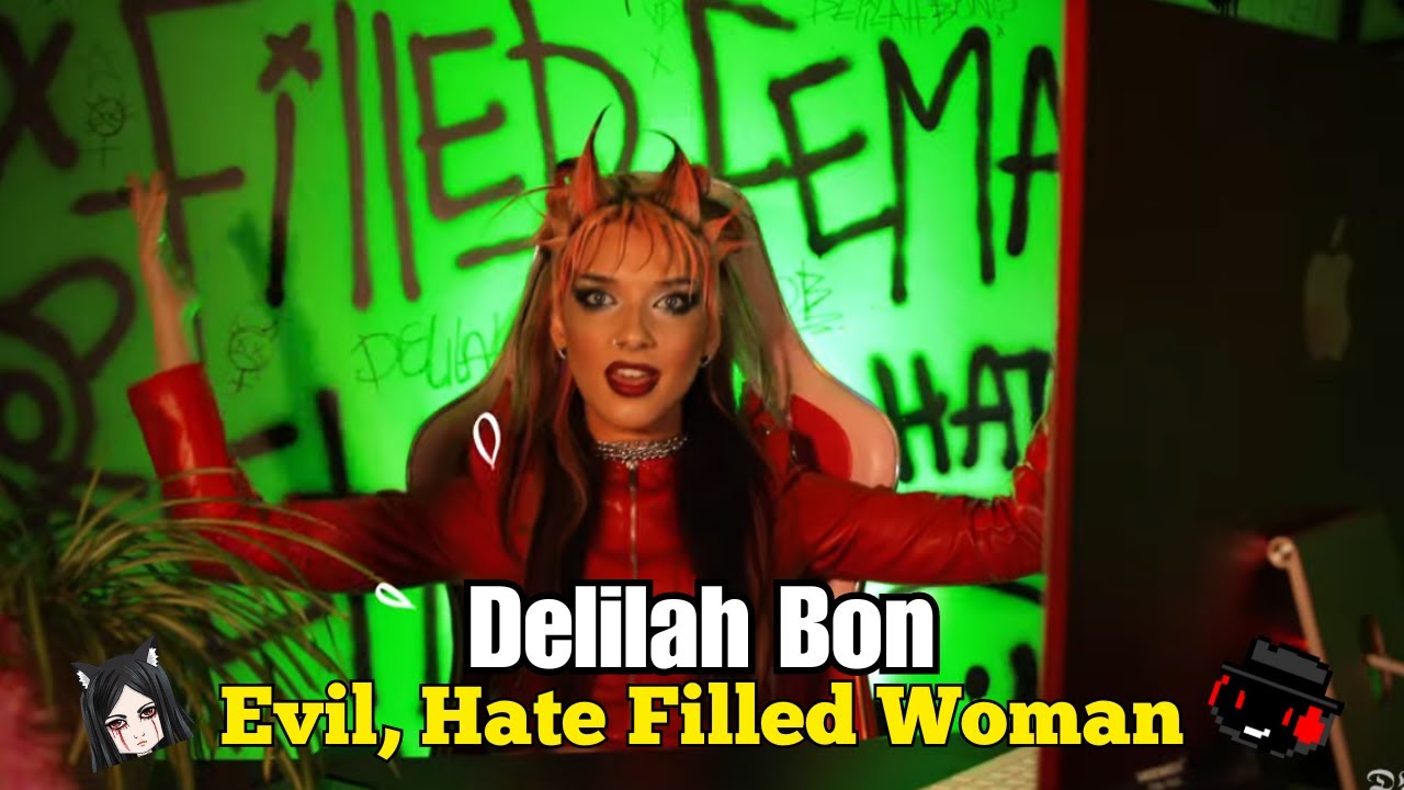 [REACTION] Delilah Bon - Evil, Hate FIlled Female
