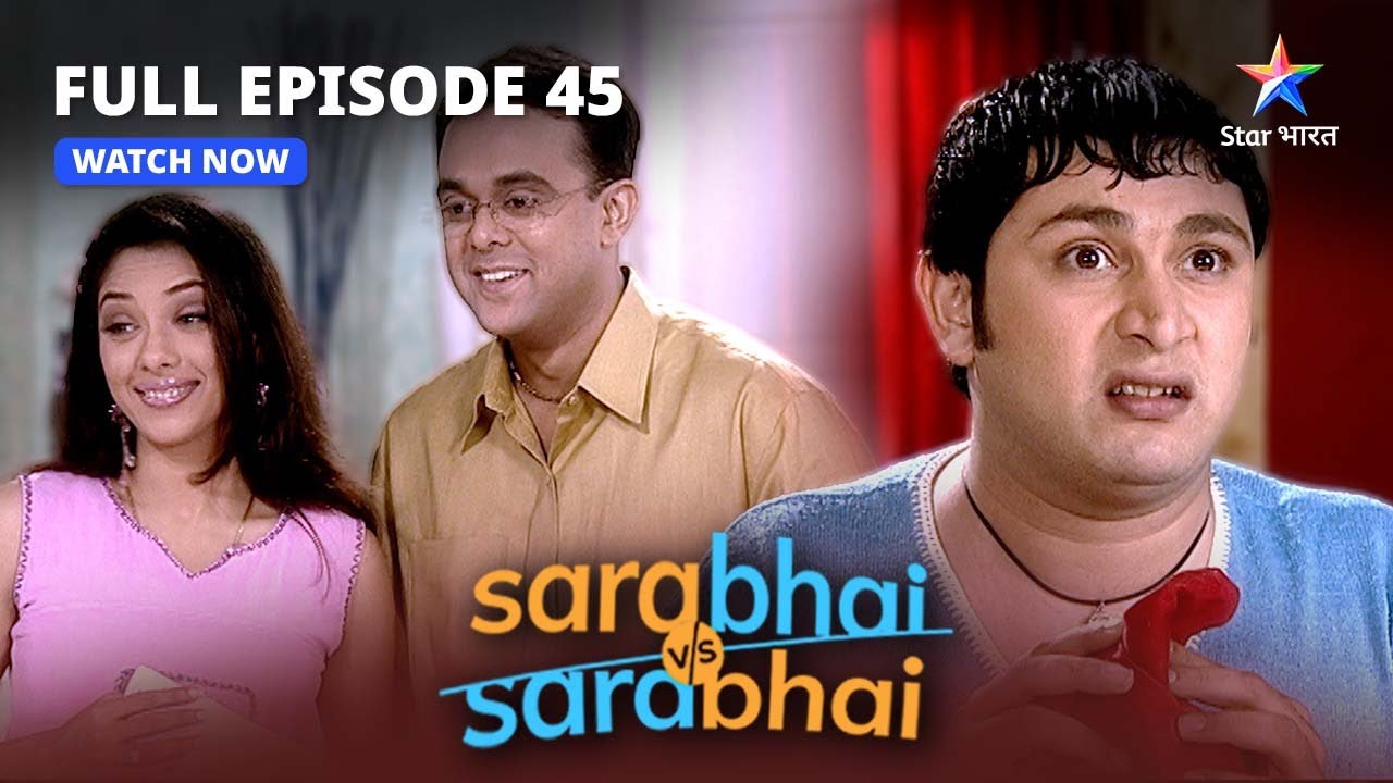 FULL EPISODE-45 |  Monisha bani karodpati!  | Sarabhai Vs Sarabhai |#starbharat