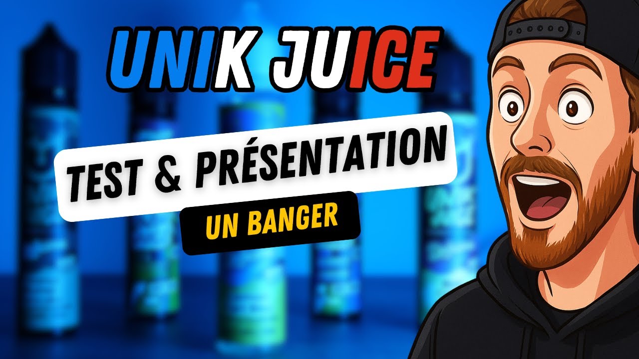 UNIK JUICE 🇫🇷 &ndash; Les e-liquides fran&ccedil;ais qui envoient du lourd ! 😱🔥 (Delicious vs Infinity)