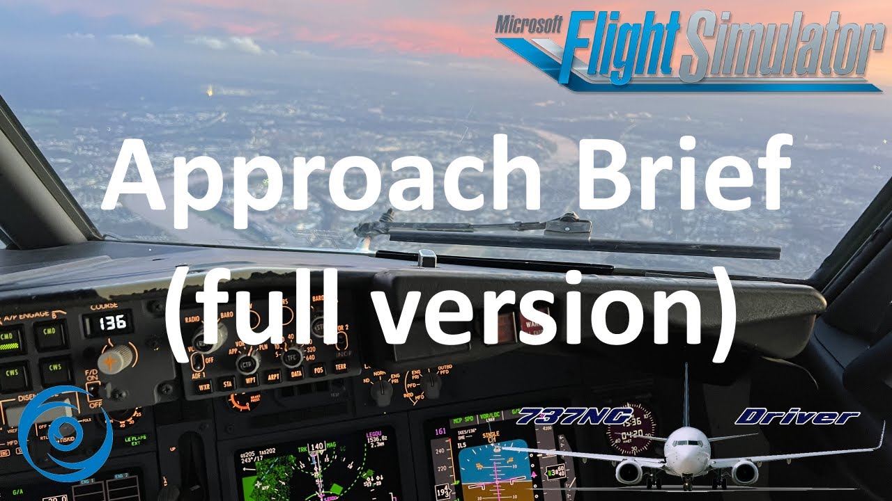 PMDG 737-700 for MSFS - Tutorial 11: Approach Briefing (full version)